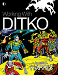 Working With Ditko